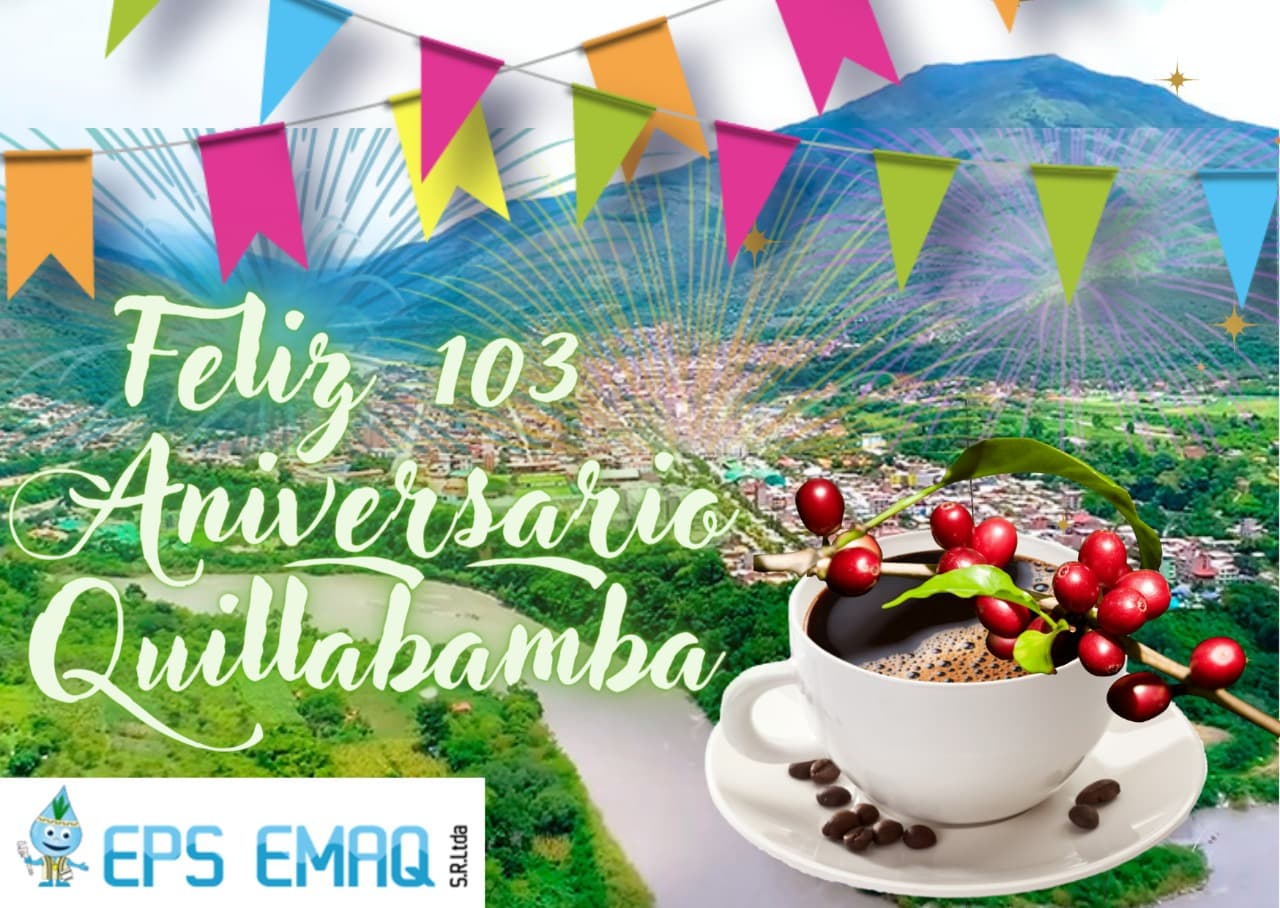 FELIZ 103 ANIVERSARIO QUILLABAMBA