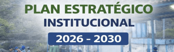 PLAN ESTRATEGICO INSTITUCIONAL 2026-2030